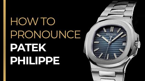 pronunciation patek philippe|how to pronounce longines brand.